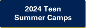 2024 Teen Summer Camps