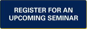 Click here to view and register for upcoming seminars