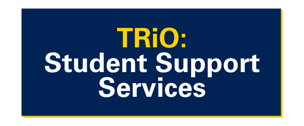 TRIO: Student Support Services