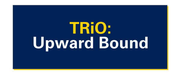 TRiO: Upward Bound Program