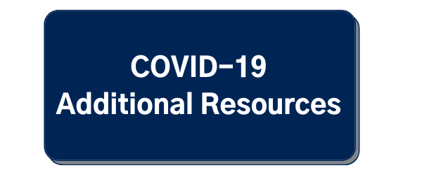 COVID-19 Additional Resources button
